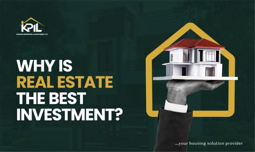 Why real estate is the best investment