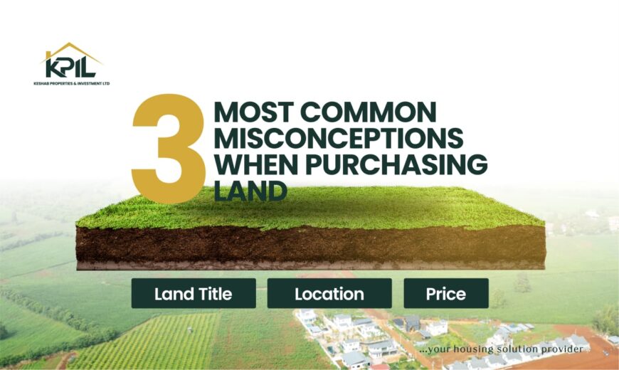 Most common Misconceptions when Purchasing Land