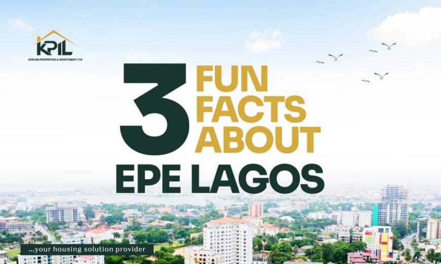 Three Fun Facts About Epe Lagos